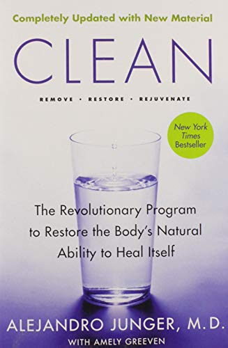 Clean -- Expanded Edition: The Revolutionary Program to Restore the Body's Natural Ability to Hea...