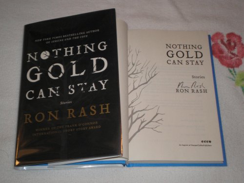 Nothing Gold Can Stay: Stories [Signed First Edition]