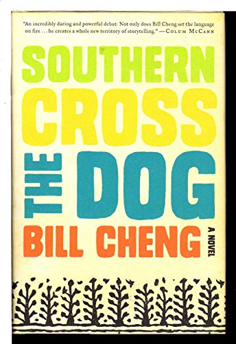 SOUTHERN CROSS THE DOG : A Novel
