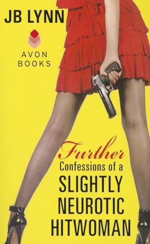 Further Confessions of a Slightly Neurotic Hitwoman (Hitwoman, 2)