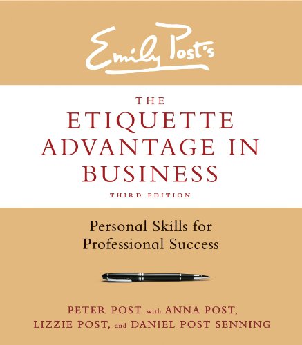 The Etiquette Advantage in Business, Third Edition : Personal Skills for Professional Success
The Etiquette Advantage in Business, Third Edition : Personal Skills for Professional Success