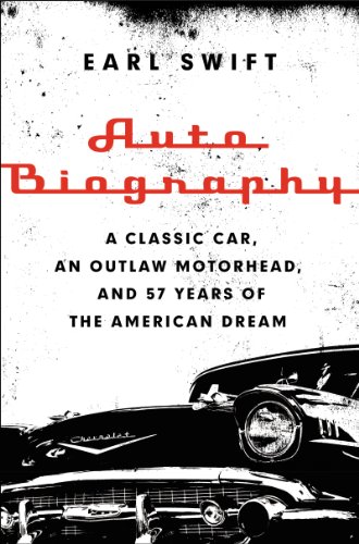 Auto Biography: A Classic Car, an Outlaw Motorhead, & 57 Years of the American Dream INSCRIBED by...