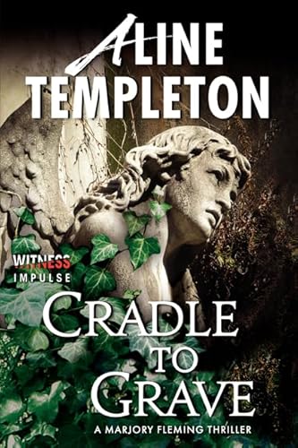 Cradle to Grave: A Marjory Fleming Thriller (Marjory Fleming Thrillers)