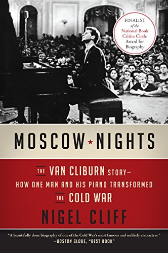 Moscow Nights : The Van Cliburn Story - How One Man and His Piano Transformed the Cold War
Moscow Nights : The Van Cliburn Story - How One Man and His Piano Transformed the Cold War