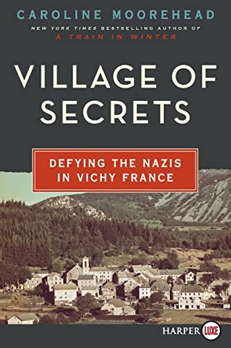 Village of Secrets : Defying the Nazis in Vichy France