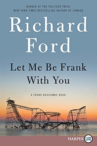 Let Me Be Frank With You LP: A Frank Bascombe Book