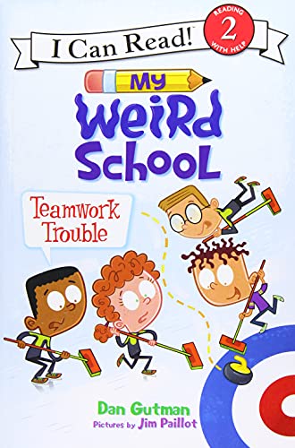 My Weird School: Teamwork Trouble (I Can Read Level 2)