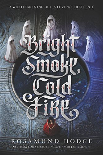 Bright Smoke, Cold Fire (Bright Smoke, Cold Fire, 1)