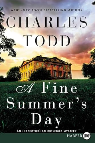 A Fine Summer's Day: An Inspector Ian Rutledge Mystery (Inspector Ian Rutledge Mysteries)
A Fine Summer's Day: An Inspector Ian Rutledge Mystery (Inspector Ian Rutledge Mysteries)
