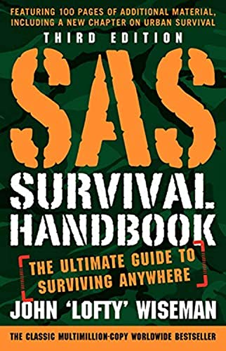 SAS Survival Handbook, Third Edition: The Ultimate Guide to Surviving Anywhere
SAS Survival Handbook, Third Edition: The Ultimate Guide to Surviving Anywhere