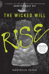 The Wicked Will Rise (Exclusive Edition) (Dorothy Must Die Series #2)
