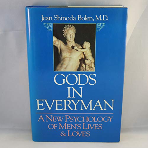 Gods in Everyman: A New Psychology of Men's Lives and Loves