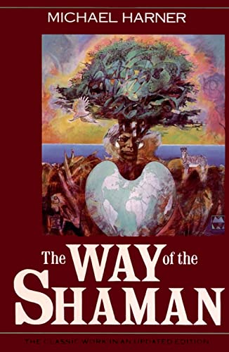 The Way of the Shaman, Third Edition [A Guide to Power and Healing]