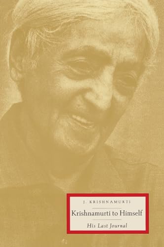 Krishnamurti to Himself; His Last Journal