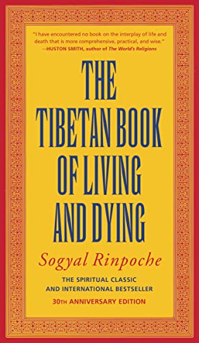 The Tibetan Book of Living and Dying: The Spiritual Classic & International Bestseller: 25th Anni...
