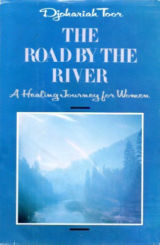 The Road by the River: A Healing Journey for Women