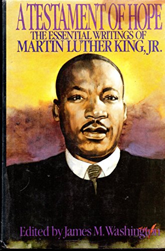 A Testament of Hope: The Essential Writings of Martin Luther King, Jr.