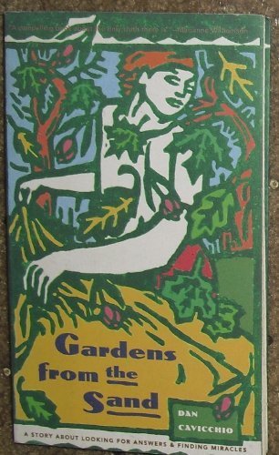 Gardens from the Sand: A Story About Looking for Answers Finding Miracles