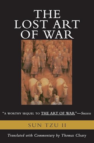 The Lost Art of War : The Recently Discovered Companion to the Bestselling the Art of War