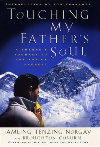 TOUCHING MY FATHER'S SOUL : A Sherpa's Journey to the Top of Everest