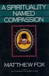 A Spirituality Named Compassion