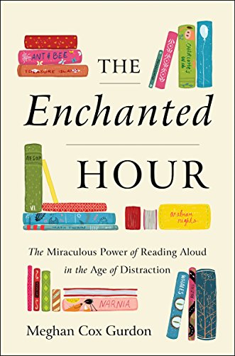 The Enchanted Hour: The Miraculous Power of Reading Aloud in the Age of Distraction
The Enchanted Hour: The Miraculous Power of Reading Aloud in the Age of Distraction