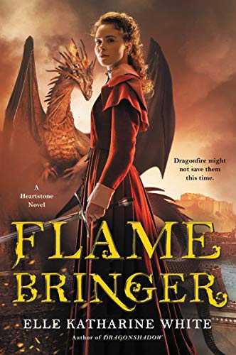 Flamebringer: A Heartstone Novel (Heartstone Series, 3)