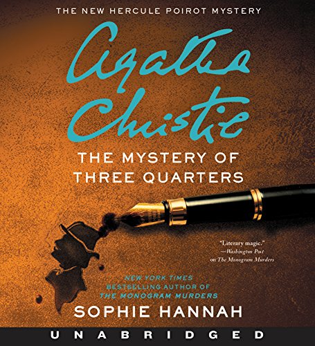 The Mystery of Three Quarters CD: The New Hercule Poirot Mystery (Hercule Poirot Mysteries)
The Mystery of Three Quarters CD: The New Hercule Poirot Mystery (Hercule Poirot Mysteries)