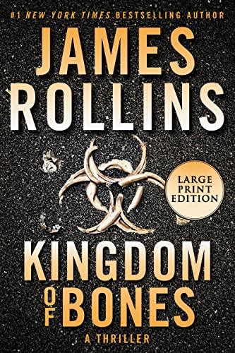 Kingdom of Bones (Sigma Force Novels, Bk. 17, Large Print Edition)