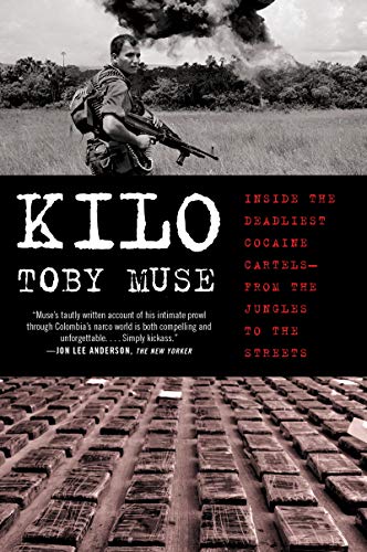 Kilo: Inside the Deadliest Cocaine Cartelsfrom the Jungles to the Streets
Kilo: Inside the Deadliest Cocaine Cartelsfrom the Jungles to the Streets