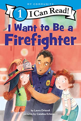 I Want to Be a Firefighter: A My Community I Can Read (I Can Read Level 1)
I Want to Be a Firefighter: A My Community I Can Read (I Can Read Level 1)