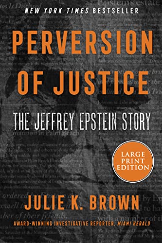 Perversion of Justice: The Jeffrey Epstein Story (Large Print)