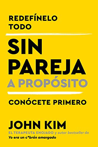 Sin Pareja a Proposito: Y Conocete Primero