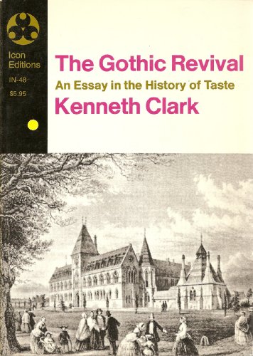 The Gothic Revival; An Essay in the History of Taste