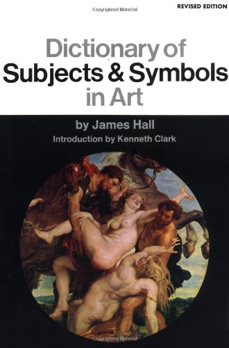 Dictionary Of Subjects And Symbols In Art: Revised Edition (Icon Editions)