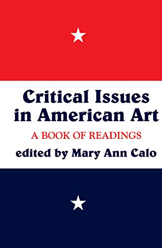 Critical Issues In American Art: A Book Of Readings (Icon Editions)