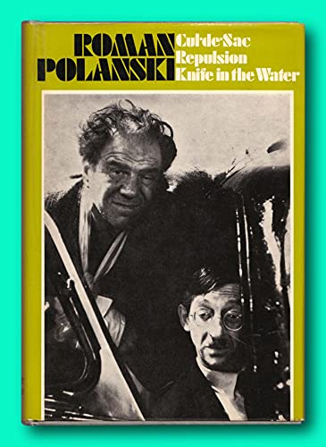 Polanski: Three Film Scripts: Knife in the Water, Repulsion, Cul-de-Sac.