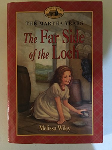 The Far Side of the Loch The Martha Years Little House Series UNREAD!