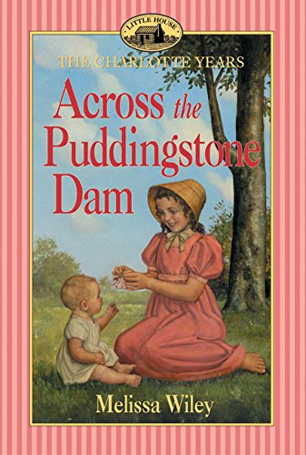 Across the Puddingstone Dam AUTHOR SIGNED! FIRST PRINTING! (Little House Prequel) Like New SC