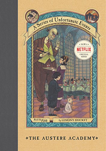 The Austere Academy (A Series of Unfortunate Events: Book 5)