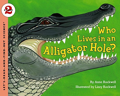 Who Lives in an Alligator Hole (Let's-Read-and-Find-Out Science 2)