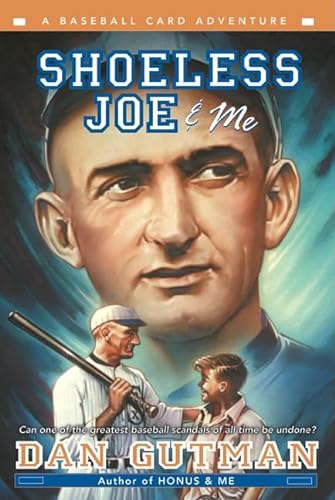 Shoeless Joe and Me : A Baseball Card Adventure