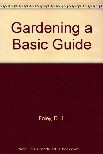 Gardening: A Basic Guide
