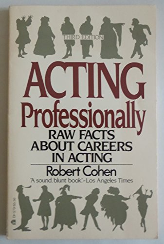Acting Professionally Raw Facts About Careers in Acting (Third Edition)