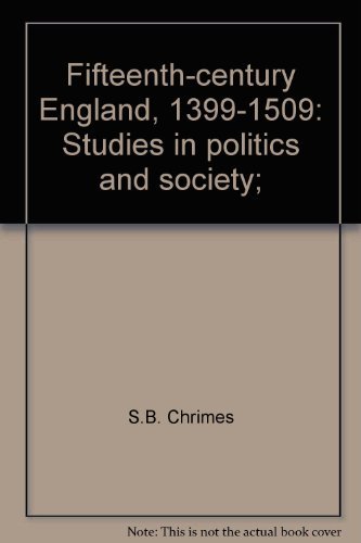 Fifteenth-century England, 1399-1509: Studies in politics and society