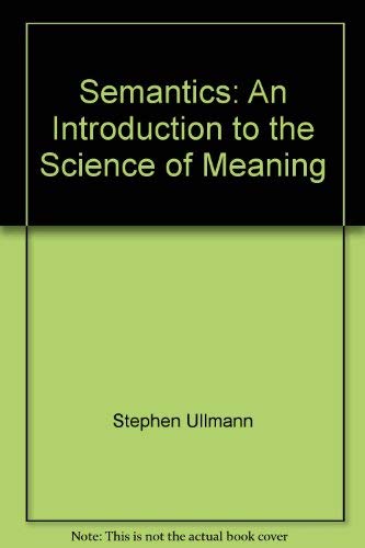 Semantics : An Introduction to the Science of Meaning
