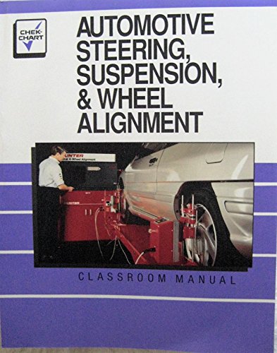 Automotive Steering, Suspension, and Wheel Alignment/Automotive Steering, Suspension, & Wheel Ali...