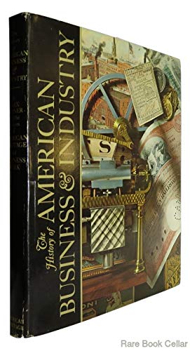 The American Heritage History of American Business & Industry