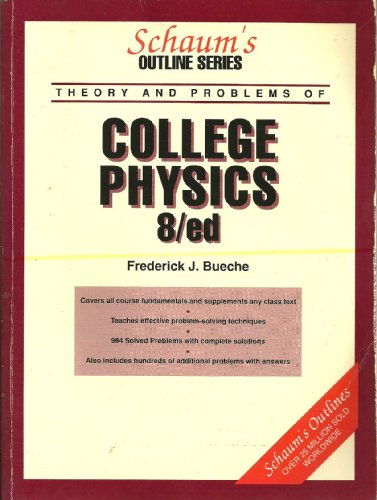 Schaum's Outline of Theory and Problems of College Physics (Schaum's Outline Series)