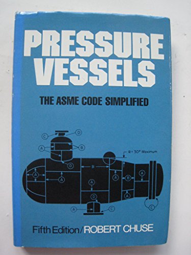 Pressure Vessels: The Asme Code Simplified. 5th Edition.